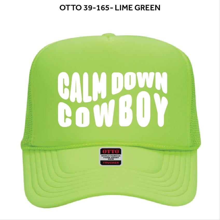 Calm Down Cowboy- Hat